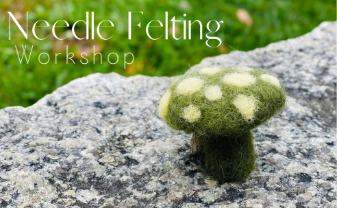 Needle Felting Workshop