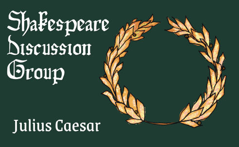 Laurel Crown Shakespeare Discussion Group Julius Caesar