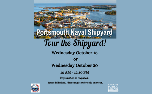 Portsmouth Naval Shipyard Tour the Shipyard October 16 or 30